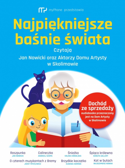 Słuchając bajek możesz pomóc artystom ze Skolimowa Książka, LIFESTYLE - Zbliżają się Święta. Jak co roku, szukamy pomysłów na niebanalne prezenty. Okazuje się, że w tym roku wybór może być wyjątkowo prosty bowiem na rynku pojawił się wyjątkowy audiobook pt. „Najpiękniejsze baśnie świata”.