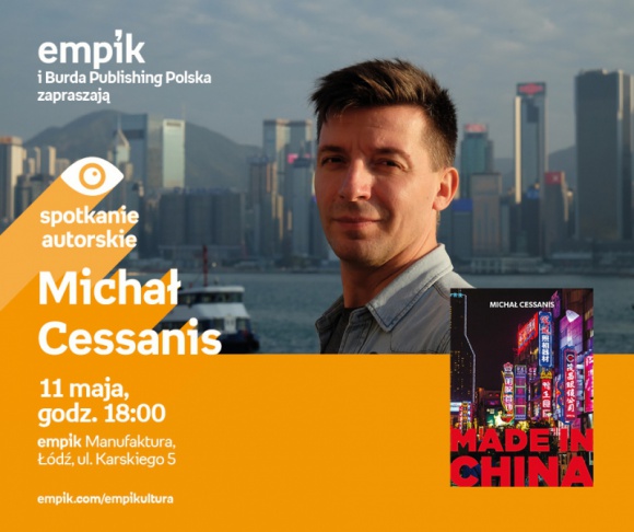MICHAŁ CESSANIS - SPOTKANIE AUTORSKIE - ŁÓDŹ Książka, LIFESTYLE - MICHAŁ CESSANIS - SPOTKANIE AUTORSKIE - ŁÓDŹ 11 maja, godz. 18:00 empik Manufaktura, Łódź, ul. Karskiego 5