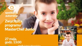Zwycięzca programu MasterChef Junior | Empik Galeria Warmińska Książka, LIFESTYLE - spotkanie autorskie