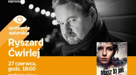 RYSZARD ĆWIRLEJ – SPOTKANIE AUTORSKIE – ŁÓDŹ