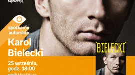 KAROL BIELECKI - SPOTKANIE AUTORSKIE - ŁÓDŹ Książka, LIFESTYLE - KAROL BIELECKI - SPOTKANIE AUTORSKIE - ŁÓDŹ 25 września, godz. 18:00 empik Manufaktura, Łódź, ul. Karskiego 5