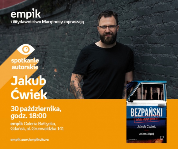 Jakub Ćwiek | Empik Galeria Bałtycka Książka, LIFESTYLE - spotkanie autorskie