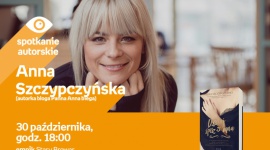 Bieg Anny Szczypczyńskiej po marzenia Książka, LIFESTYLE - Spotkanie z fanami odbędzie się 30 października w salonie Empik Stary Browar.