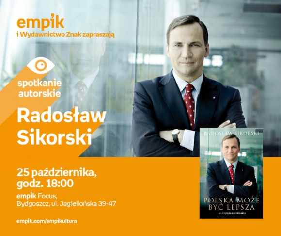 Radosław Sikorski | Empik Focus Książka, LIFESTYLE - spotkanie autorskie