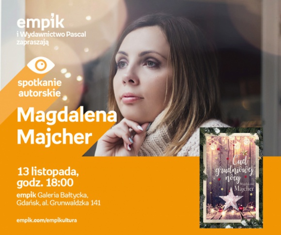 Magdalena Majcher | Empik Galeria Bałtycka Książka, LIFESTYLE - spotkanie