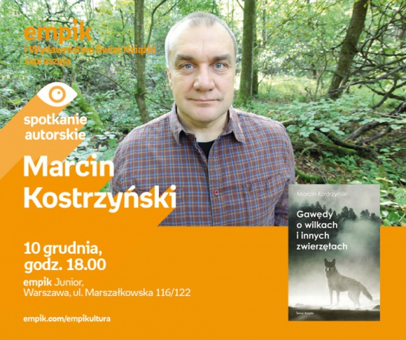 Nie taki wilk straszny Książka, LIFESTYLE - Na spotkanie z autorem książki, Marcinem Kostrzyńskim, salon Empik Junior w Warszawie zaprasza już 10 grudnia.