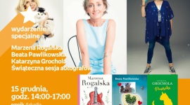 Katarzyna Grochola, Marzena Rogalska i Beata Pawlikowska podpiszą książkowe pre