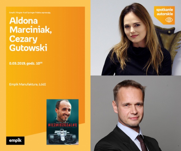 "NIEZNISZCZALNY" - KSIĄŻKA O ROBERCIE KUBICY - SPOTKANIE AUTORSKIE - ŁÓDŹ Książka, LIFESTYLE - ALDONA MARCINIAK, CEZARY GUTOWSKI - SPOTKANIE AUTORSKIE - ŁÓDŹ 8 marca, godz. 18:00 Empik Manufaktura, Łódź, ul. Karskiego 5