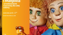 "JAŚ i MAŁGOSIA" - PRZEDSTAWIENIE i WARSZTATY DLA CAŁEJ RODZINY - ŁÓDŹ Książka, LIFESTYLE - „JAŚ i MAŁGOSIA” – PRZEDSTAWIENIE i WARSZTATY DLA CAŁEJ RODZINY FESTIWAL KSIĄŻKI DZIECIĘCEJ "PRZECINEK i KROPKA" 13 kwietnia, godz. 12:00 Empik Manufaktura, Łódź, ul. Karskiego 5