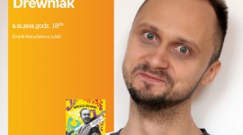 WOJCIECH DREWNIAK ("HISTORIA BEZ CENZURY") - SPOTKANIE AUTORSKIE - ŁÓDŹ Książka, LIFESTYLE - WOJCIECH DREWNIAK ("HISTORIA BEZ CENZURY") - SPOTKANIE AUTORSKIE - ŁÓDŹ 8 października, godz. 18:00 Empik Manufaktura, Łódź, ul. Karskiego 5