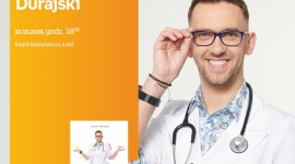 ŁUKASZ DURAJSKI - SPOTKANIE AUTORSKIE - ŁÓDŹ Książka, LIFESTYLE - ŁUKASZ DURAJSKI - SPOTKANIE AUTORSKIE - ŁÓDŹ 10 października, godz. 18:00 Empik Manufaktura, Łódź, ul. Karskiego 5