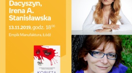 KATARZYNA DACYSZYN oraz IRENA A. STANISŁAWSKA – SPOTKANIE AUTORSKIE – ŁÓDŹ