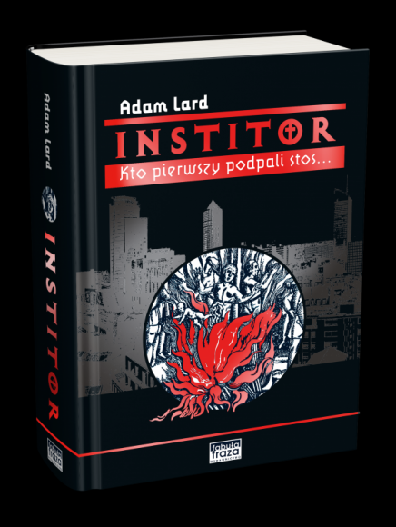 Kobieta jest źródłem wszelkiego zła (?) Książka, LIFESTYLE - Czy to nie zastanawiające, że czarownicą mogła być tylko kobieta? Pytanie to stawia piszący pod pseudonimem Adam Lard, autor książki „Institor. Kto pierwszy podpali stos…”, która ukazała się nakładem wydawnictwa Fabuła Fraza.