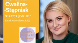 KAROLINA CWALINA-STĘPNIAK – SPOTKANIE AUTORSKIE – ŁÓDŹ