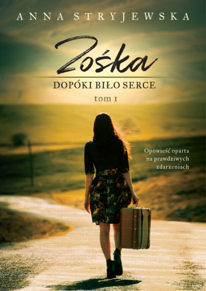 ZOŚKA. Dopóki bije serce Książka, LIFESTYLE - „Zośka. Dopóki bije serce” pióra Anny Stryjewskiej to oparta na faktach powieść rozgrywająca się w latach 60., która ukaże się nakładem Wydawnictwa Szara Godzina 25 sierpnia. Jej bohaterka miała odwagę, mimo sprzeciwu otoczenia, rozwijać swój talent i spełniać marzenia.